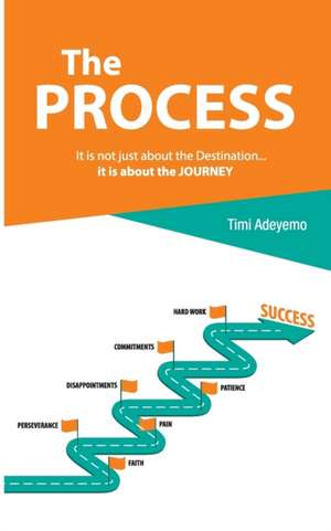 The Process de Timi Adeyemo