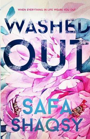 Washed Out de Safa Shaqsy