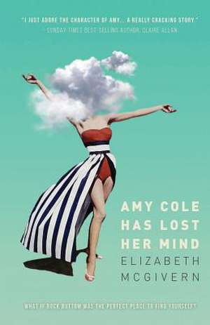 Amy Cole has lost her mind de Elizabeth Mcgivern