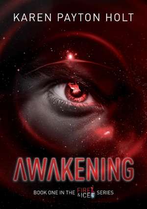 Awakening de Karen Payton Holt