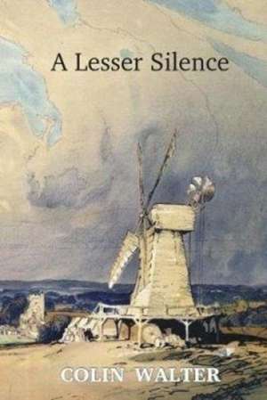 Walter, C: A Lesser Silence