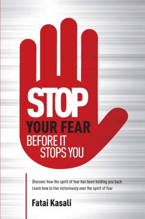 Stop Your Fear de Fatai Kasali