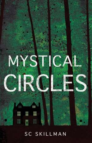 Mystical Circles de S C Skillman