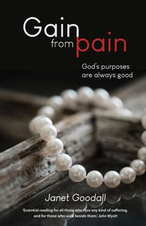 Gain from Pain de Janet Goodall