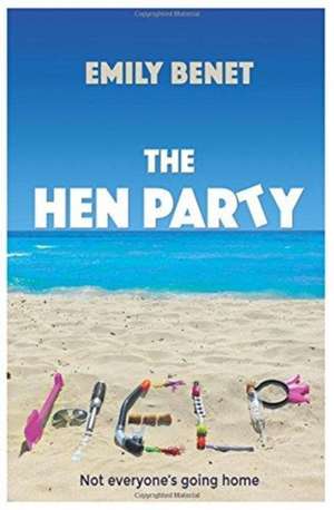 The Hen Party de Emily Benet