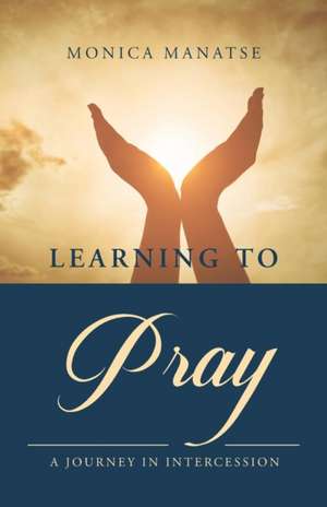 Learning to Pray de Monica Manatse