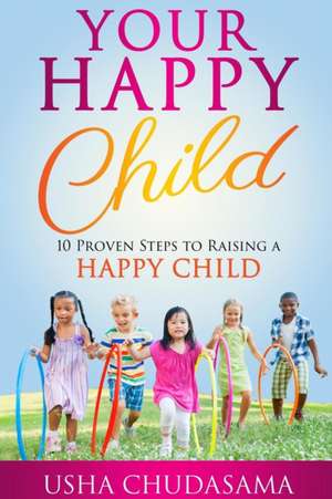 Your Happy Child de Usha Chudasama