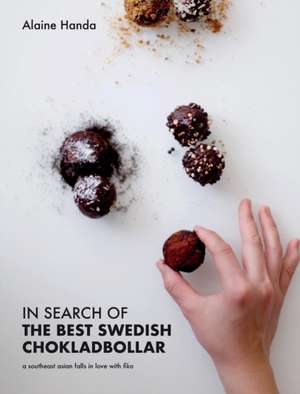 In Search of the Best Swedish Chokladbollar de Alaine Handa