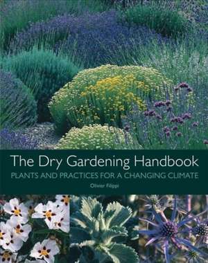 The Dry Gardening Handbook de Olivier Filippi