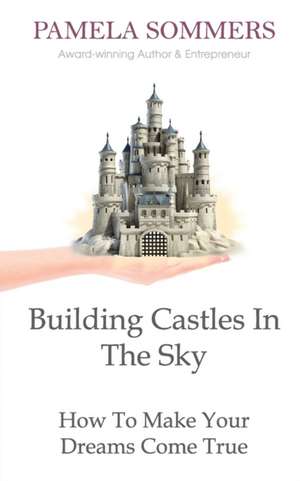 Building Castles In The Sky de Pamela Sommers