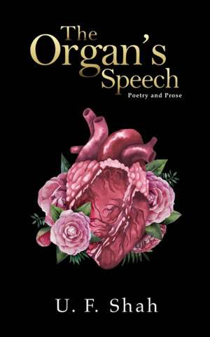 The Organ's Speech de U F Shah