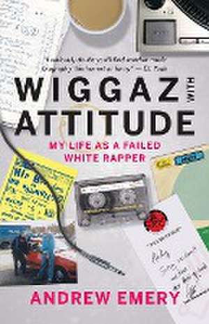 Wiggaz With Attitude de Andrew Emery