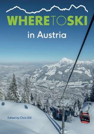 Where to Ski in Austria de Chris Gill