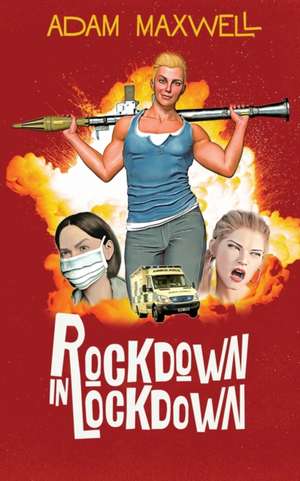 Rockdown In Lockdown de Adam Maxwell