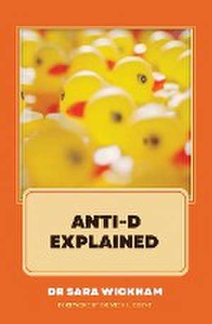 Anti-D Explained de Sara Wickham