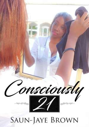 Consciously 21 de Brown Saun-Jaye