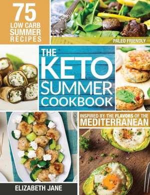 Keto Summer Cookbook de Elizabeth Jane