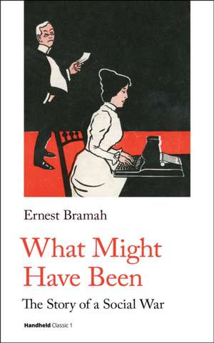 What Might Have Been de Ernest Bramah