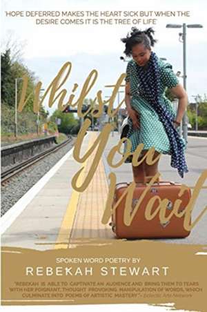 Whilst you Wait de Rebekah Stewart