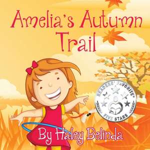 Amelia's Autumn Trail de Haley Belinda