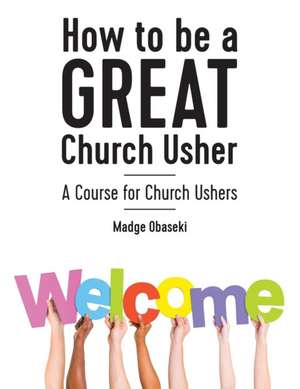 How to be a GREAT Church Usher de Madge Obaseki