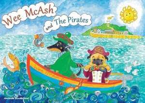 Wee McAsh and The Pirates de Amanda Sunderland