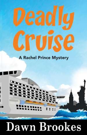 Deadly Cruise de Dawn Brookes