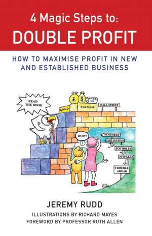 4 Magic Steps to Double Profit: 1st edition de Jeremy Rudd