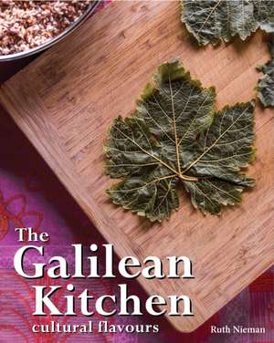 The Galilean Kitchen de Ruth Nieman