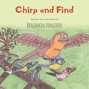 Chirp and Find de Benjamin Ponsford