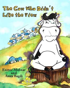 The Cow Who Didn't Like the View de Eszter Molnar