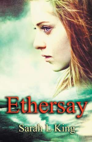 Ethersay de Sarah L King