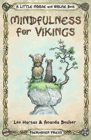 Mindfulness for Vikings: Inspirational quotes and pictures encouraging a happy stress free life for adults and kids de Leo Hartas