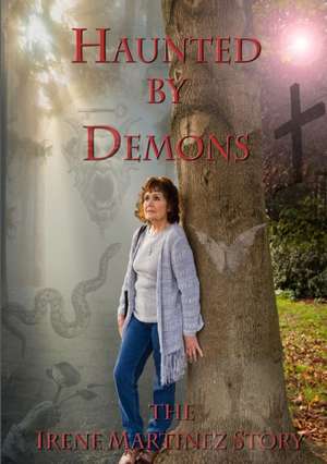 Haunted by Demons de Irene Nunez Martinez