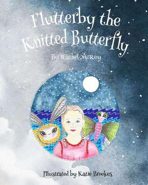 Flutterby the knitted butterfly de Rachel McRoy