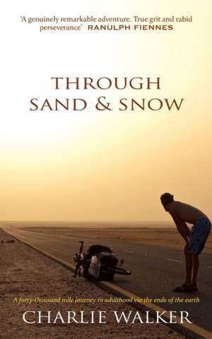 Through Sand & Snow de Charlie Walker