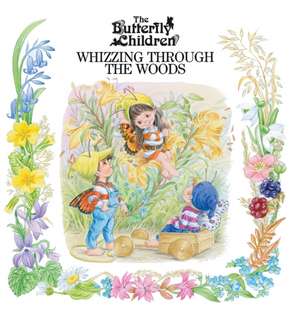 Whizzing Through The Woods de Butterfly Children