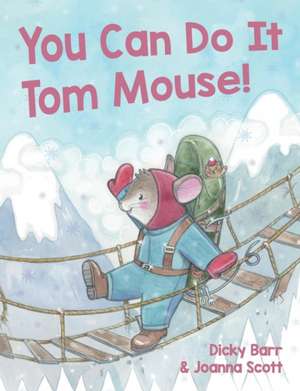 You Can Do It Tom Mouse! de Dicky Barr