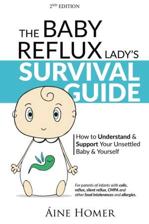 The Baby Reflux Lady's Survival Guide - 2nd EDITION de Aine Homer