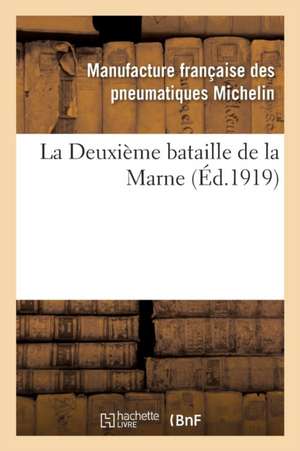 La Deuxième Bataille de la Marne de ""