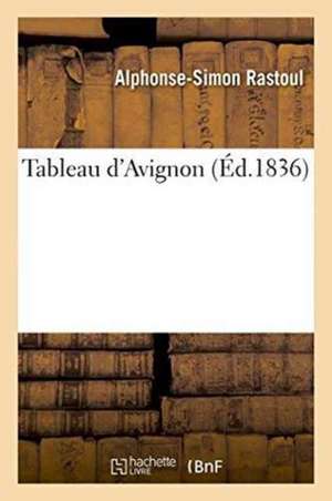 Tableau d'Avignon de Alphonse-Simon Rastoul