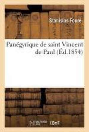 Panégyrique de Saint Vincent de Paul de Stanislas Fouré