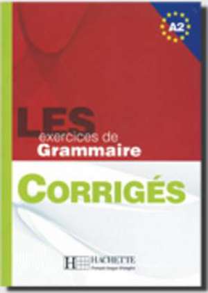 Les 500 Exercices Grammaire A2 Livre + Corriges Integres