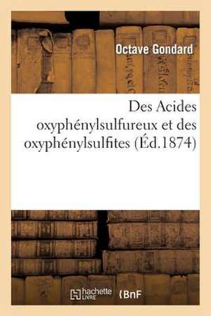 Des Acides Oxyphenylsulfureux Et Des Oxyphenylsulfites de Gondard-O