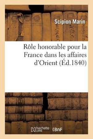 Role Honorable Pour La France Dans Les Affaires D'Orient