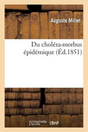 Du Cholera-Morbus Epidemique