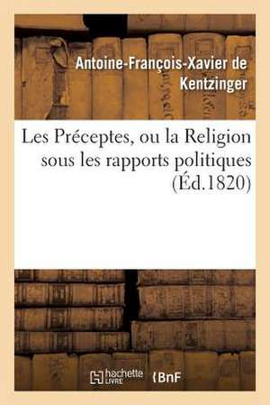 Les Preceptes, Ou La Religion Sous Les Rapports Politiques