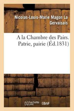 a la Chambre Des Pairs. Patrie, Pairie