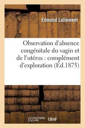 Observation D'Absence Congenitale Du Vagin Et de L'Uterus