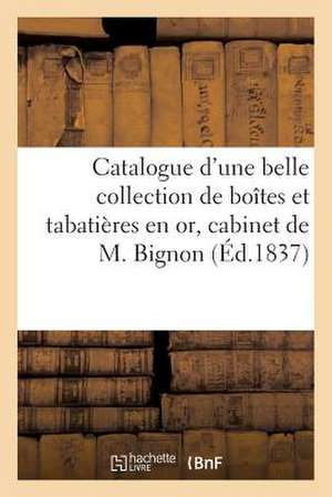 Catalogue D'Une Belle Collection de Boites Et Tabatieres En or